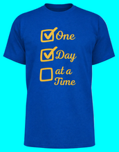 Load image into Gallery viewer, One Day at a Time T-shirt
